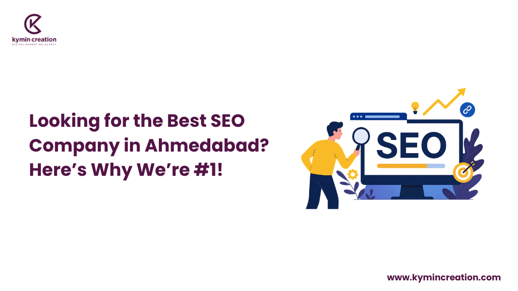 SEO Expert In Ahmedabad – Rank Higher on Google with Kymin